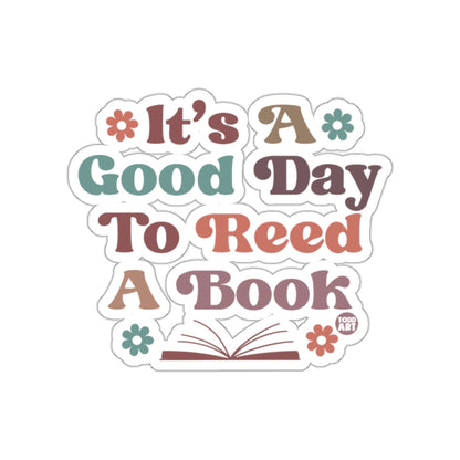 It's A Good Day To Reed A Book Sticker