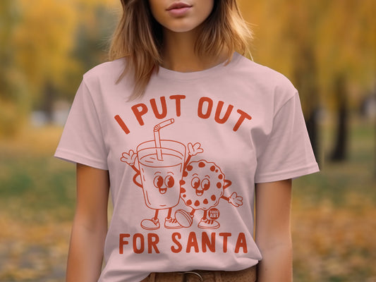 I Put Out For Santa Funny Holiday Shirt Product
