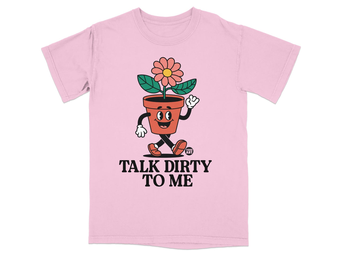Pink t-shirt with a cartoon flower pot character and the text "TALK DIRTY TO ME".