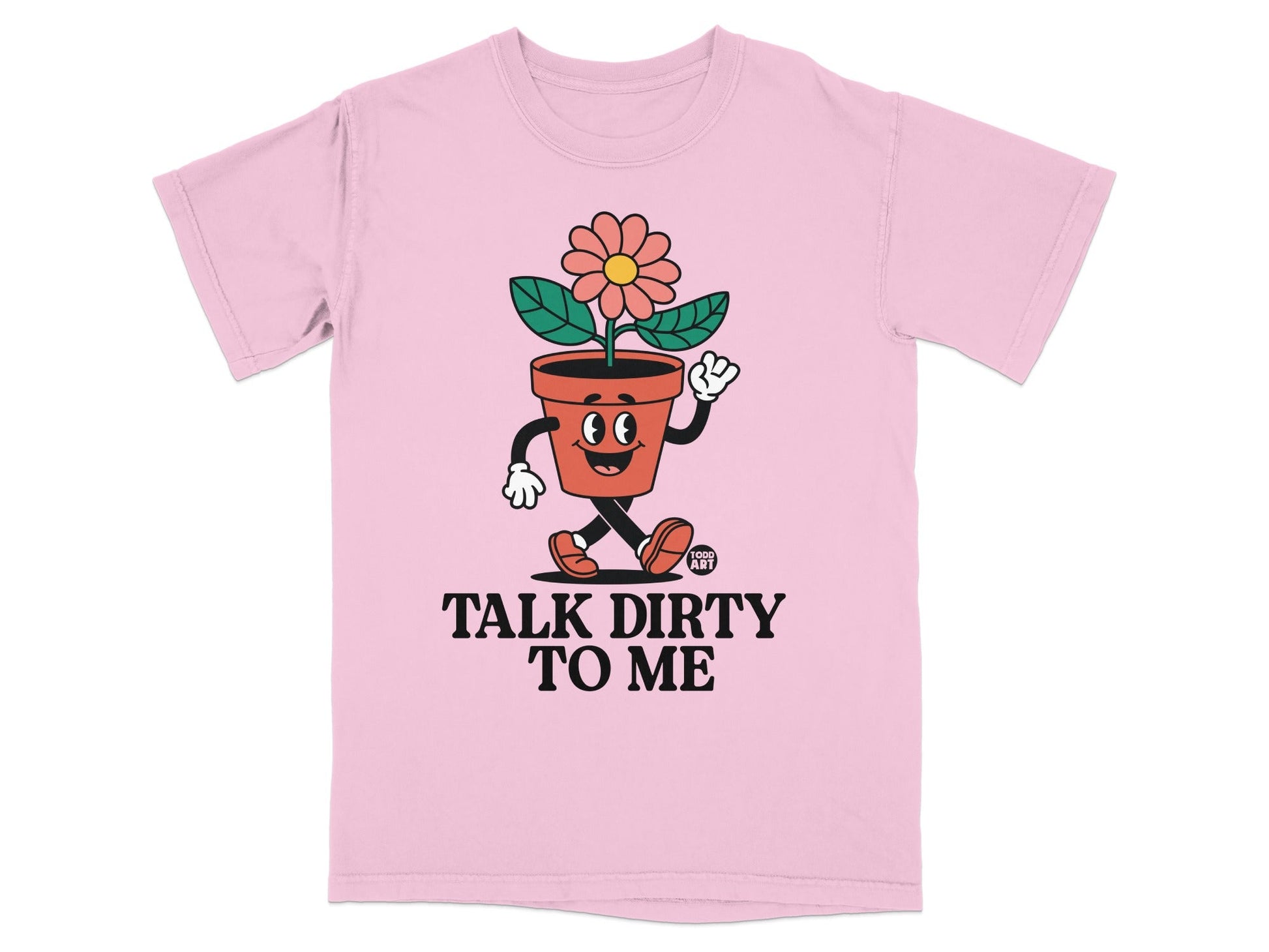 Pink t-shirt with a cartoon flower pot character and the text "TALK DIRTY TO ME".
