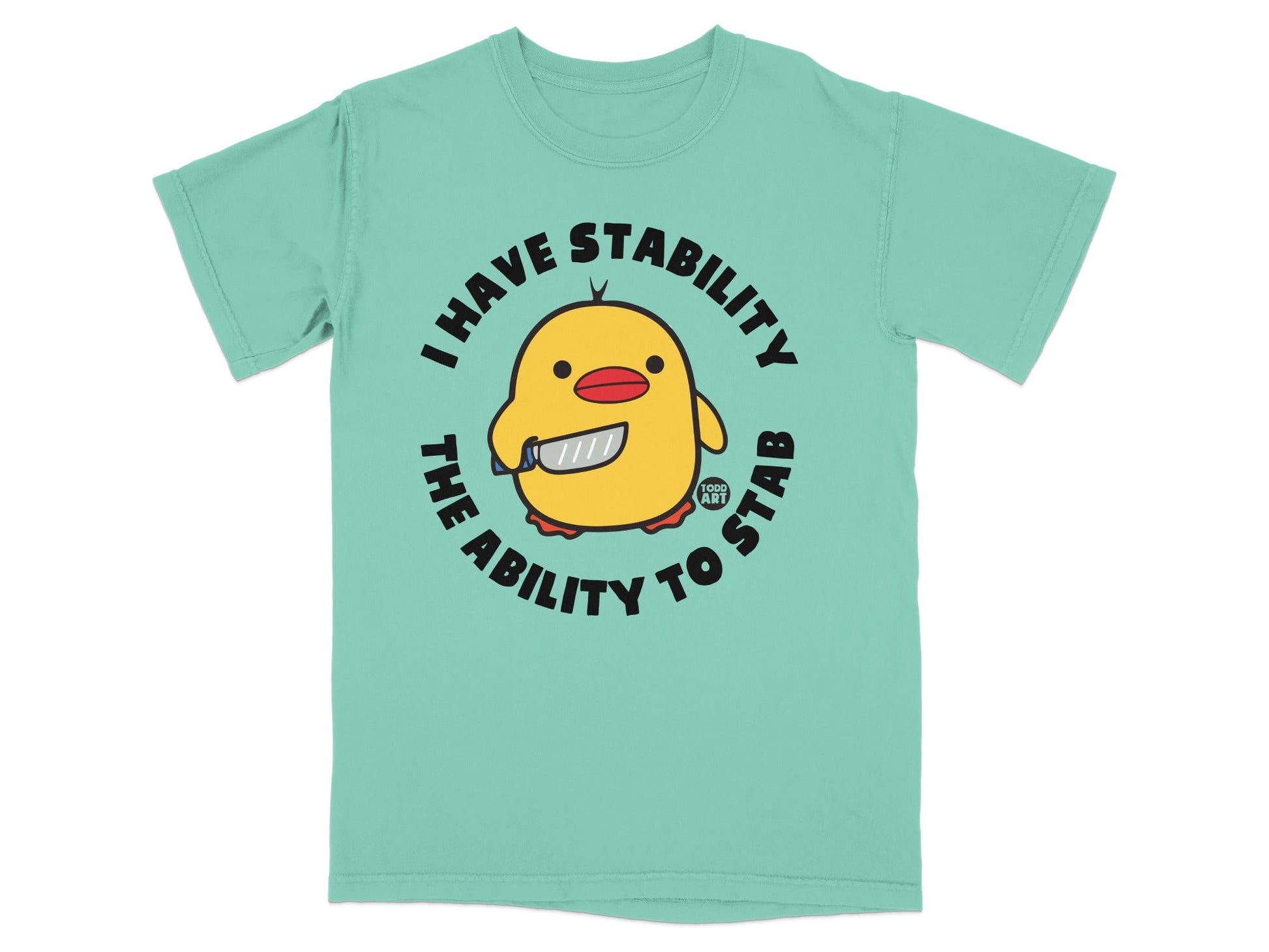 I Have Stability The Ability To Stab Graphic T-shirt