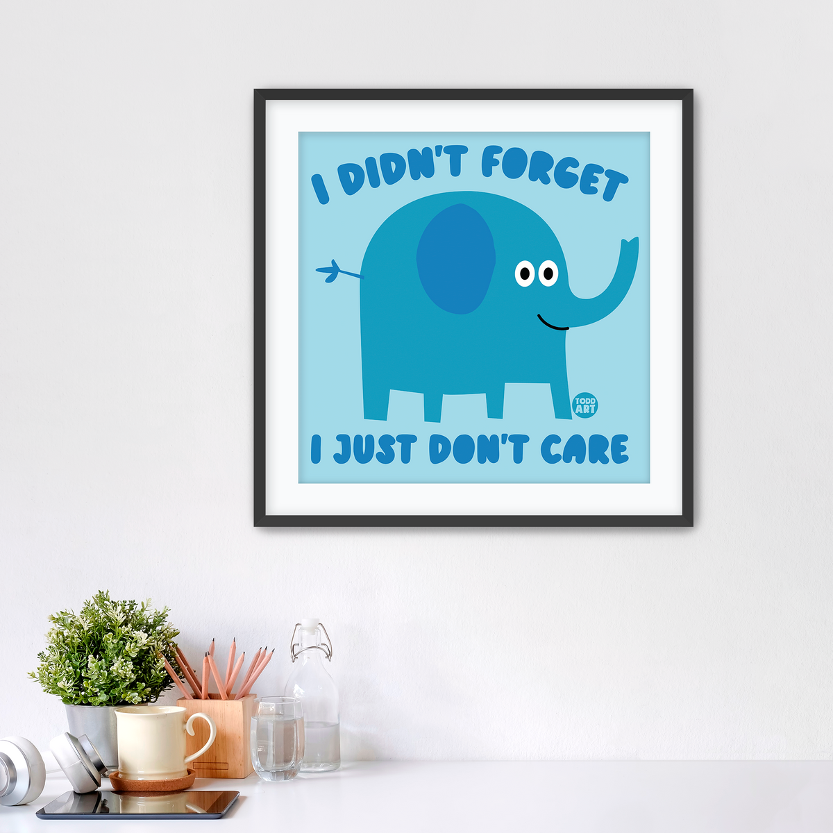 I Didn't Forget Fine Art Print