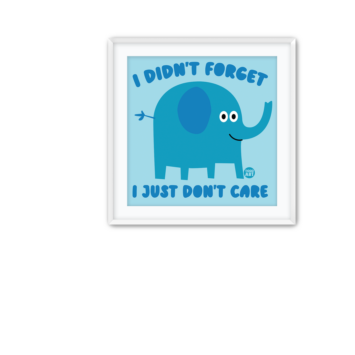 I Didn't Forget Fine Art Print