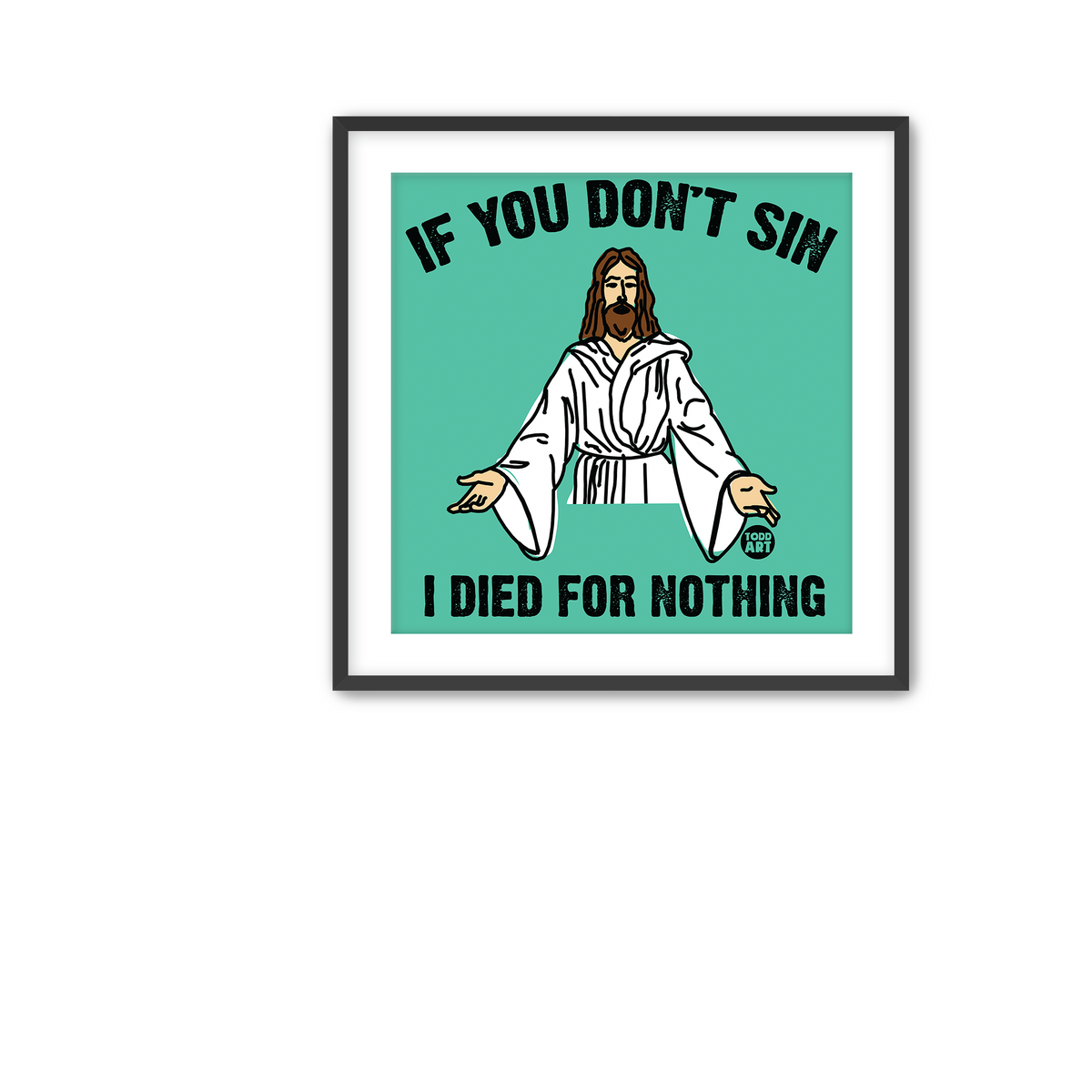If You Don't Sin Fine Art Print