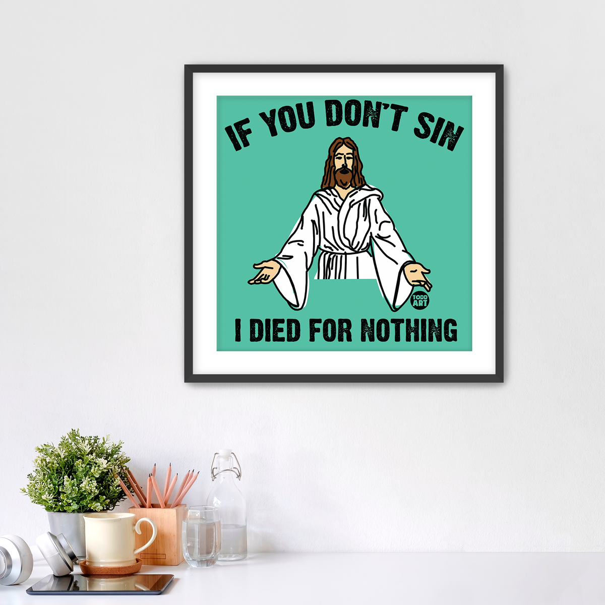 If You Don't Sin Fine Art Print