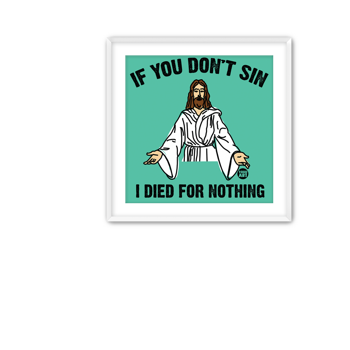 If You Don't Sin Fine Art Print