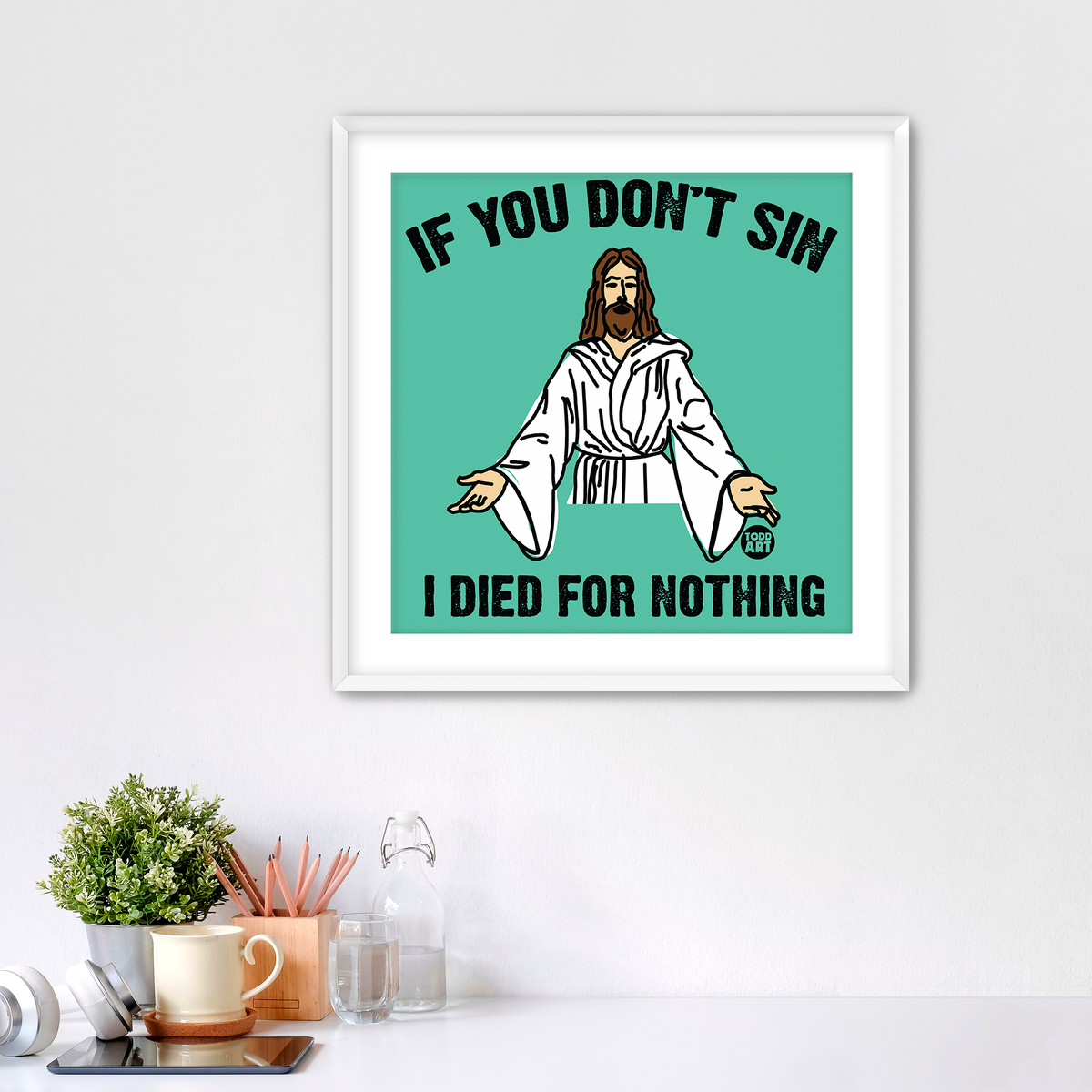 If You Don't Sin Fine Art Print