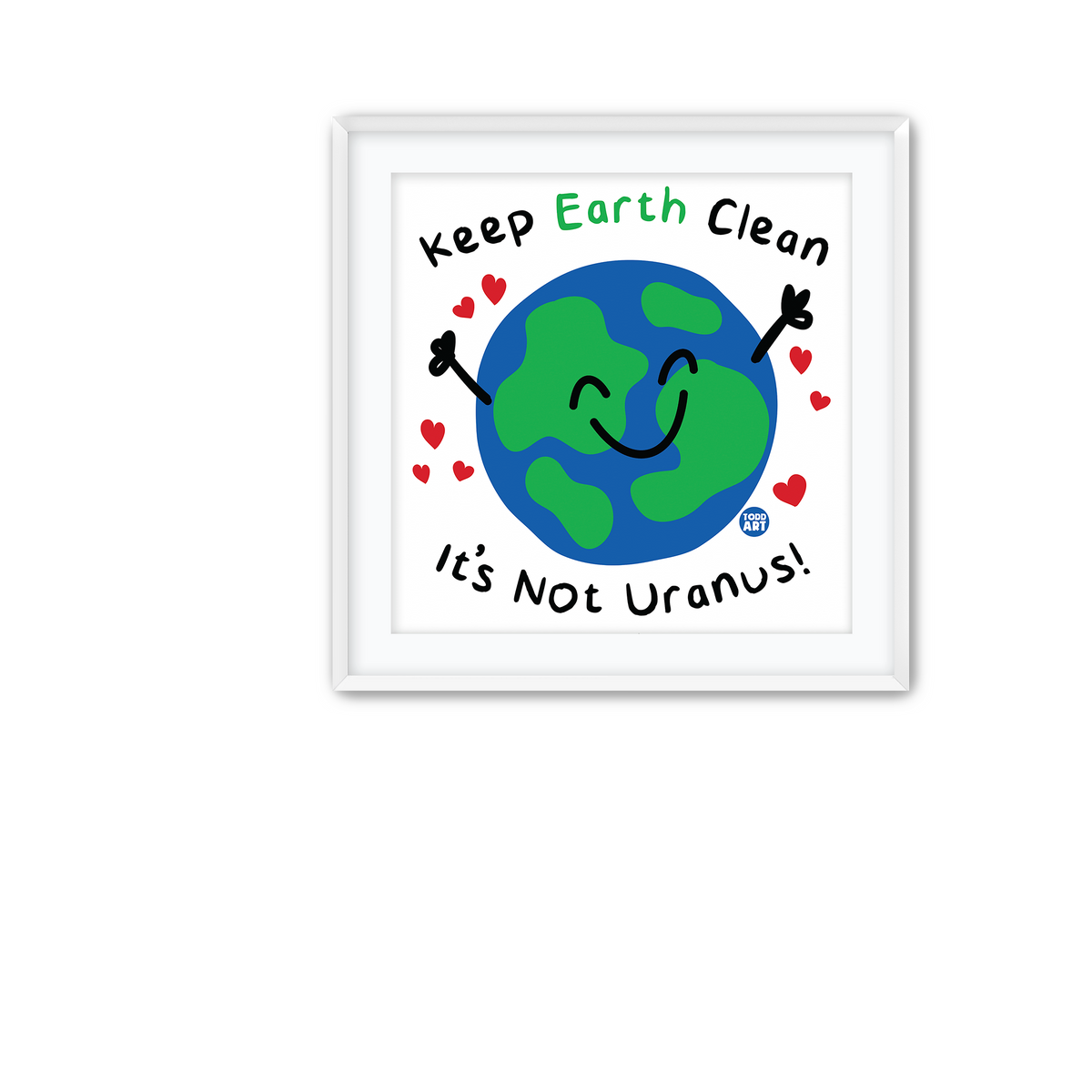 Keep Earth Clean Fine Art Print